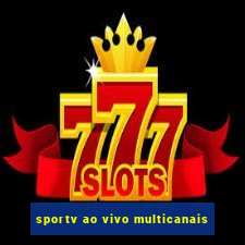 sportv ao vivo multicanais